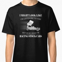 In my head I'm racing stock cars T-Shirt