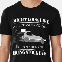 look-like-im-listening-stock-cars-superstox-tshirt
